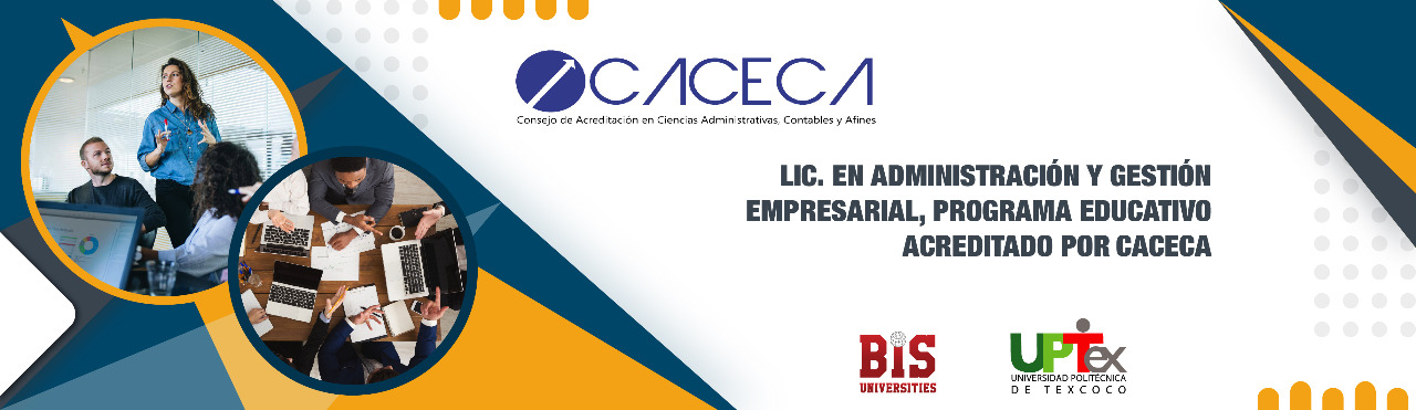 Licenciatura en Administración y Gestión Empresarial, programa educativo acreditado por CACECA