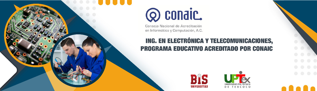 Ingeniería en Electrónica y Telecomunicaciones programa educativo acreditado por la CONAIC